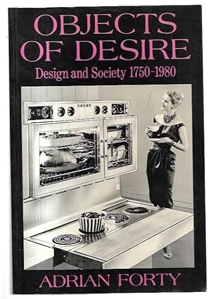 Immagine del venditore per Objects of Desire: Design and Society 1750-1980. venduto da City Basement Books