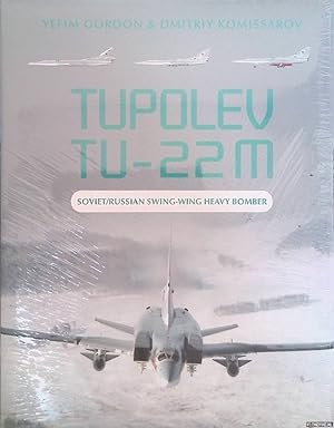 Seller image for Tupolev Tu-22M: Soviet/Russian Swing-Wing Heavy Bomber for sale by Klondyke