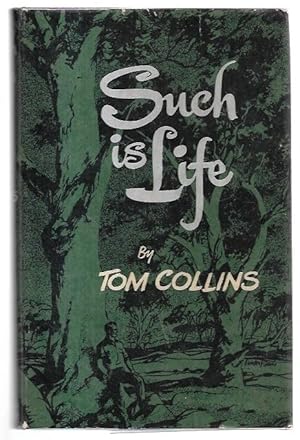 Seller image for Such Is Life. Being Certain Extracts from the Diary of Tom Collins. for sale by City Basement Books