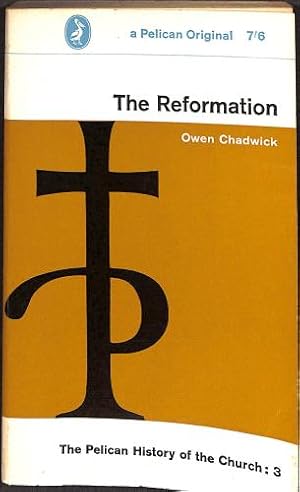 Bild des Verkufers fr The Pelican History of the Church, Vol.3: The Reformation zum Verkauf von WeBuyBooks 2