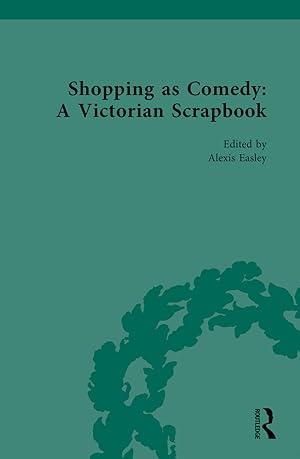Image du vendeur pour Shopping as Comedy: A Victorian Scrapbook mis en vente par moluna