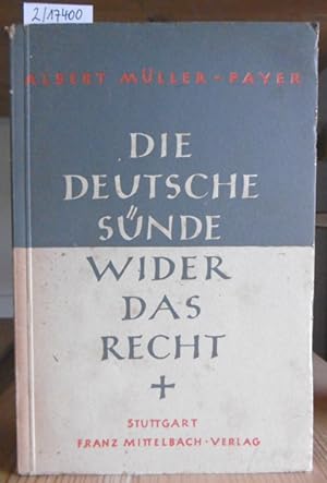 Immagine del venditore per Die deutsche Snde wider das Recht. 6.-10.Tsd., venduto da Versandantiquariat Trffelschwein