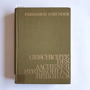 Bild des Verkufers fr Geschichte des Aachener Steinkohlenbergbaus zum Verkauf von Gebrauchtbcherlogistik  H.J. Lauterbach