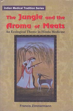 The Jungle and the Aroma of Meats : An Ecological Theme in Hindu Medicine