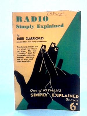 Image du vendeur pour Radio Simply Explained: Pitman's Simply Explained Series mis en vente par World of Rare Books