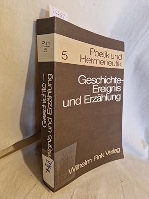 Imagen del vendedor de Geschichte - Ereignis und Erzhlung. (= Poetik und Hermeneutik, Band 5). a la venta por Versandantiquariat Waffel-Schrder