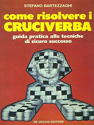 Bild des Verkufers fr Come risolvere i cruciverba zum Verkauf von Librodifaccia