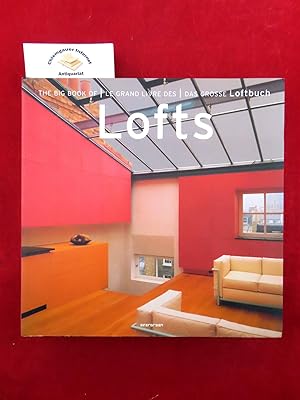 The big book of lofts = Le grand livre des lofts = Das grosse Loftbuch. Editor: Simone Schleifer....
