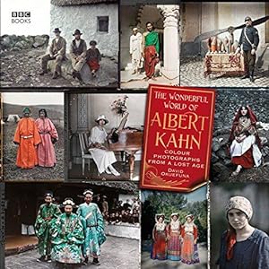 Imagen del vendedor de The Wonderful World of Albert Kahn: Colour Photographs from a Lost Age a la venta por WeBuyBooks
