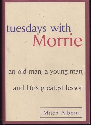 Bild des Verkufers fr Tuesdays with Morrie: An Old Man, a Young Man, & Life's Greatest Lesson zum Verkauf von WeBuyBooks