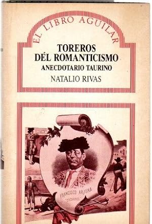 Bild des Verkufers fr Toreros del romanticismo. Anecdotario taurino . zum Verkauf von Librera Astarloa
