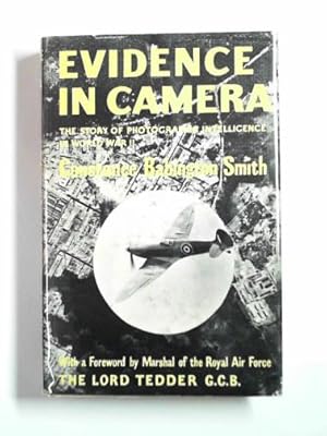 Immagine del venditore per Evidence in camera: the story of photographic intelligence in World War II venduto da Cotswold Internet Books