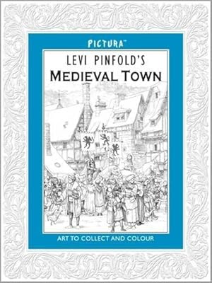 Bild des Verkufers fr Pictura: Levi Pinfold's A Medieval Town: Pictura #6 zum Verkauf von WeBuyBooks