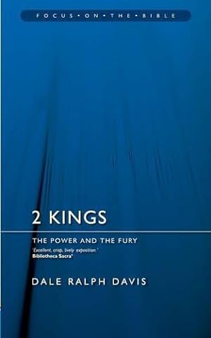 Bild des Verkufers fr 2 Kings: The Power and the Fury (Focus on the Bible) zum Verkauf von WeBuyBooks
