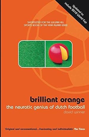 Seller image for Brilliant Orange: The Neurotic Genius of Dutch Football for sale by WeBuyBooks