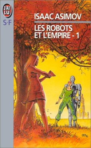 Imagen del vendedor de Les Robots et l'empire, tome 1 a la venta por Tana Livres