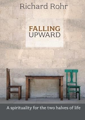 Seller image for Falling Upward: A Spirituality For The Two Halves Of Life for sale by WeBuyBooks