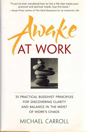 Seller image for AWAKE AT WORK 35 Practical Buddhist Principles for Discovering Clarity and Balance in the Midst of Work's Chaos for sale by The Avocado Pit