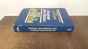 Seller image for Restoring Our Competitive Edge: Competing Through Manufacturing for sale by BoundlessBookstore