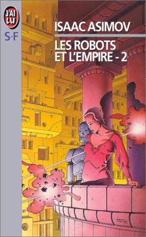 Immagine del venditore per Les robots et l'empire. 2 venduto da Tana Livres