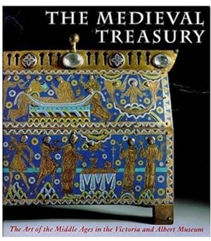 Bild des Verkufers fr The Medieval Treasury. The Art of the Middle Ages in the Victoria and Albert Museum. zum Verkauf von WeBuyBooks