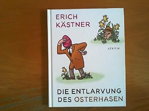 Seller image for Die Entlarvung des Osterhasen. Geschichten und Gedichte. Herausgegeben von Sylvia List. for sale by Buch-Galerie Silvia Umla