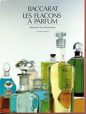 Baccarat: Les flacons a parfum, The Perfume Bottles. Répertoire du collectionneur