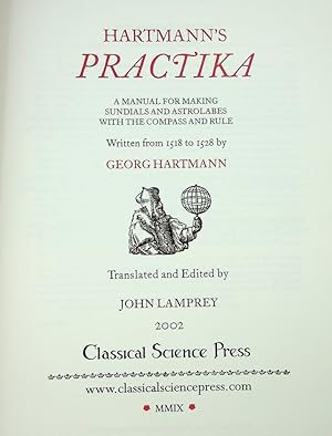 Hartmann's Practika : A Manual for Making Sundials and Astrolabes with the Compass and Rule, Writ...