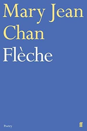 Bild des Verkufers fr Flèche: Mary Jean Chan (Faber Poetry) zum Verkauf von WeBuyBooks