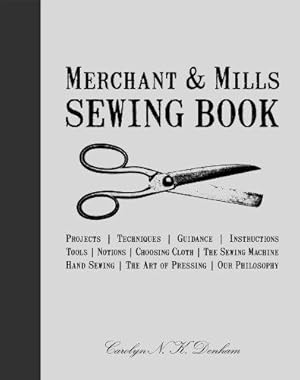 Bild des Verkufers fr Merchant & Mills Sewing Book zum Verkauf von WeBuyBooks 2