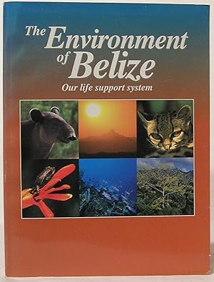 The Environment of Belize: Our Life Support System