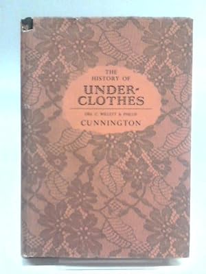 Seller image for The History of Under-Clothes for sale by World of Rare Books
