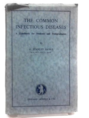 Bild des Verkufers fr The Common Infectious Diseases: A Handbook for Students and Postgraduates zum Verkauf von World of Rare Books