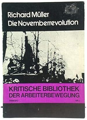 Bild des Verkufers fr Die Novemberrevolution zum Verkauf von Che & Chandler Versandbuchhandlung