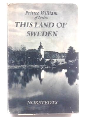 Bild des Verkufers fr This Land of Sweden zum Verkauf von World of Rare Books