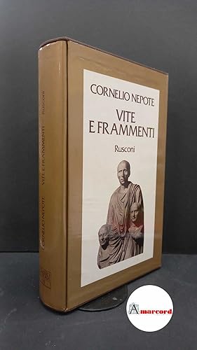 Image du vendeur pour Cornelius Nepos. , and Sartori, Antonio. Vite e frammenti Milano Rusconi, 1980 prima edizione mis en vente par Amarcord libri