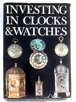 Seller image for Investing in Clocks and Watches for sale by World of Rare Books