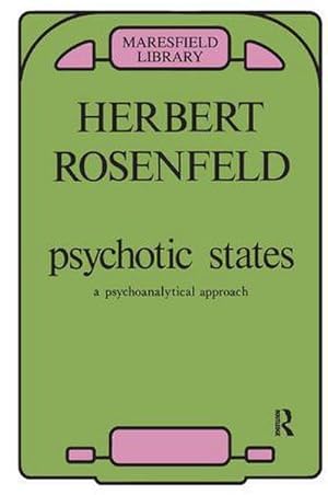 Seller image for Psychotic States : A Psycho-Analytic Approach for sale by AHA-BUCH GmbH