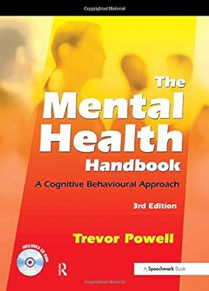 Seller image for The Mental Health Handbook: A Cognitive Behavioural Approach (3rd Edition) for sale by WeBuyBooks