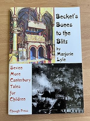 Seller image for BECKET'S BONES TO THE BLITZ: Seven More Canterbury Tales for Children for sale by BookSmith