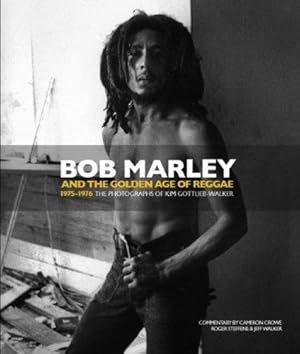 Seller image for Bob Marley and the Golden Age of Reggae: The Photographs of Kim Gottlieb-Walker: 1975-1976 the Photographs of Kim Gottlieb-Walker for sale by WeBuyBooks