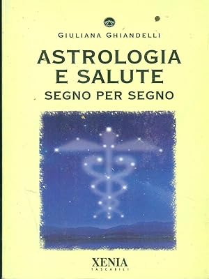 Bild des Verkufers fr Astrologia e salute zum Verkauf von Librodifaccia