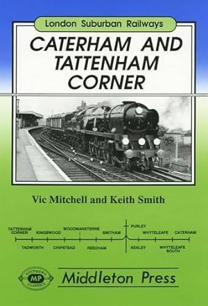 Bild des Verkufers fr Caterham and Tatterham Corner: Two Branches from Purley (London Suburban Railways) zum Verkauf von WeBuyBooks