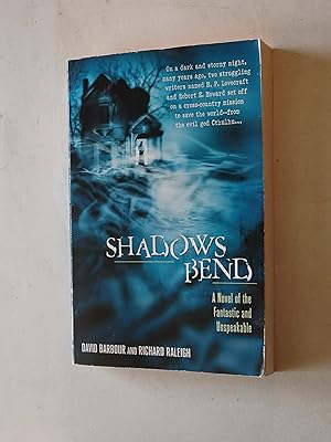 Seller image for Shadows Bend: A Novel of the Fantastic and Unspeakable for sale by Powdersmoke Pulps