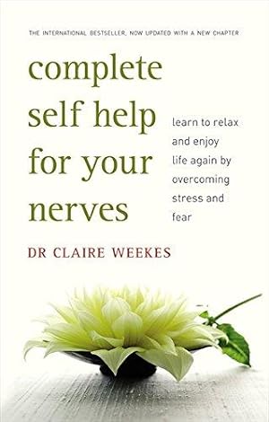 Bild des Verkufers fr Complete Self Help for Your Nerves: Learn to Relax and Enjoy Life Again by Overcoming Fear: The practical guide to overcoming stress and anxiety from . of Dr Julie Smith, Gabor Maté and Matt Haig zum Verkauf von WeBuyBooks 2