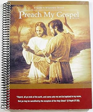 Bild des Verkufers fr PREACH MY GOSPEL, A GUIDE TO MISSIONARY SERVICE zum Verkauf von WeBuyBooks