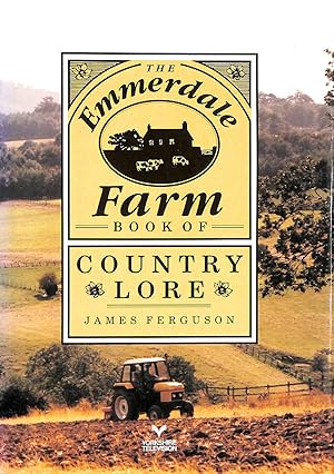 Imagen del vendedor de The Emmerdale Farm Book of Country Lore a la venta por M Godding Books Ltd