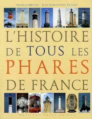 HISTOIRE DE TOUS LES PHARES CS50501 - DREYER Francis