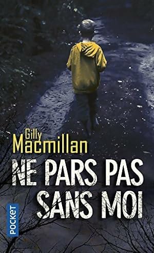 Image du vendeur pour Ne pars pas sans moi - Gilly Macmillan mis en vente par Book Hmisphres