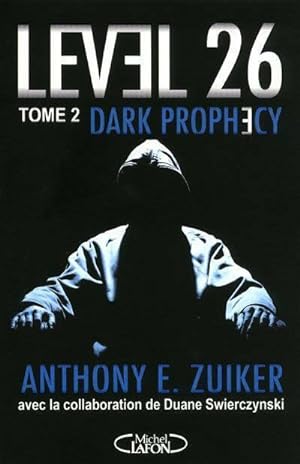 Seller image for Level 26 Tome II : Dark prophecy - Anthony Zuiker for sale by Book Hmisphres